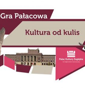 Gra Pałacowa – kultura od kulis