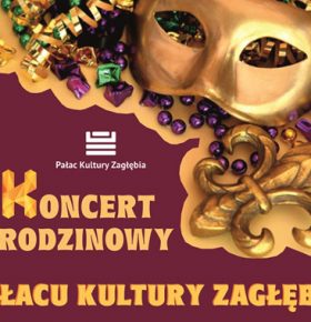 58 urodziny Pałacu Kultury Zagłębia