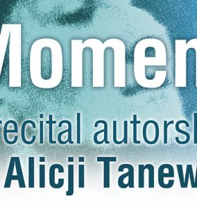 Recital "Moment" – Alicja Tanew