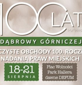 Imprezy na 100-lecie Dąbrowy Górniczej