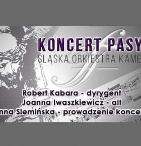 Koncert Pasyjny Śląskiej Orkiestry Kameralnej