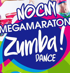 Nocny Megamaraton Zumba Dance  w Będzinie