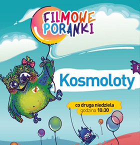 Majowe Filmowe Poranki – Kosmoloty!