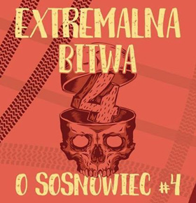 Extremalna Bitwa o Sosnowiec #4
