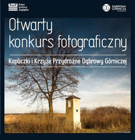 Konkurs fotograficzny – Kapliczki i Krzyże Przydrożne Dąbrowy Górniczej