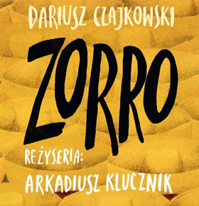 "Zorro" w Teatrze Dzieci Zagłębia