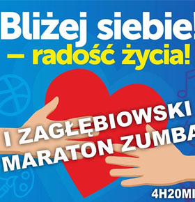 I Zagłębiowski Maraton Zumba Bliżej Siebie Radość Życia