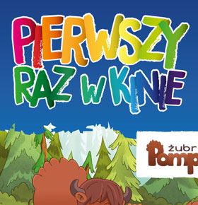 Pierwszy raz w Kinie Helios – Żubr Pompik