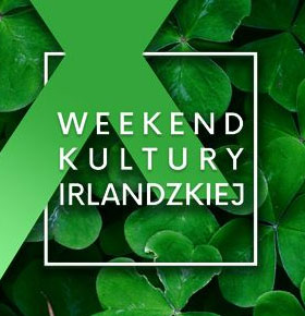 X Weekend Kultury Irlandzkiej MUZA Sosnowiec