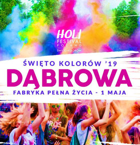 Holi Festival Fabryka Pełna Życia Dąbrowa Gornicza