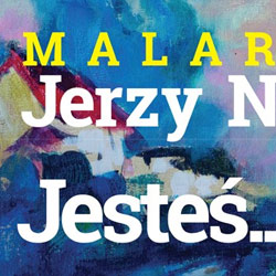 Wystawa malarstwa Jerzy Nowicki ECK Sosnowiec