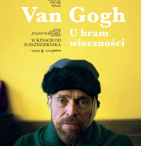 Van Gogh. U bram wieczności – Kino w PKZ Dąbrowa Górnicza