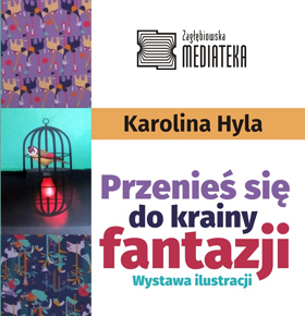 Wystawa ilustracji Przenieś się do krainy fantazji MBP Sosnowiec
