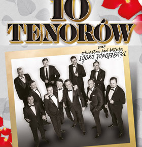 Koncert 10 Tenorów PKZ Dąbrowa Górnicza