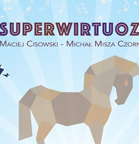 Superwirtuozi – Pojedynek Herosów MUZA Sosnowiec