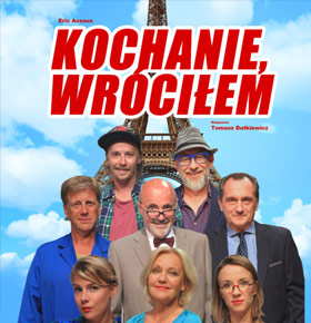 Spektakl Kochanie wróciłem – Pałac Kultury Zagłębia Dąbrowa Górnicza