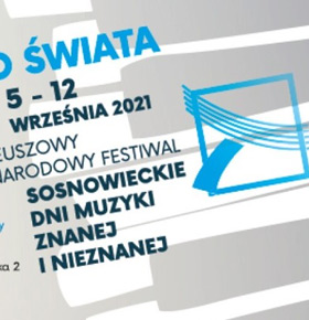 XX Międzynarodowy Festiwal Sosnowieckie Dni Muzyki Znanej i Nieznanej 2021