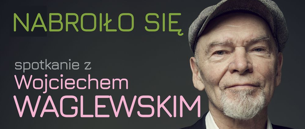 Spotkanie z Wojciechem Waglewskim – Przestrzeń Słowa 2022 Sosnowiec