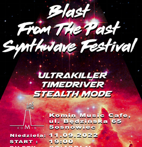 Blast from The Past – Synthwave Festival w Kominie Sosnowiec