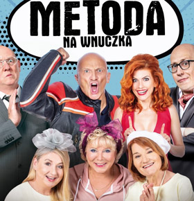 Spektakl Metoda na wnuczka – PKZ Dąbrowa Górnicza