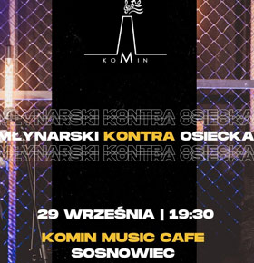 Młynarski kontra Osiecka – Klub Komin Sosnowiec