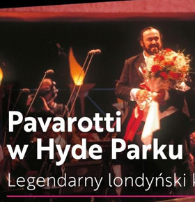 Pavarotti w Hyde Parku – retransmisja koncertu – PKZ Dąbrowa Górnicza