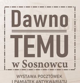 Dawno temu w Sosnowcu – wystawa w Bibliosferze