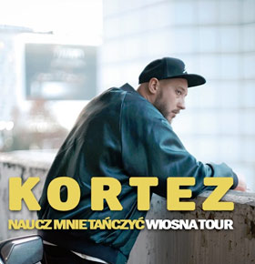 Kortez – Naucz Mnie Tańczyć Wiosna Tour – PKZ Dąbrowa Górnicza