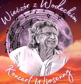 Wieczór z Wodeckim – Antoni Zimnal & Orkiestra Maxime – PKZ Dąbrowa Górnicza