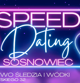 Szybkie Randki w Ministerstwie! Speed Dating Sosnowiec!