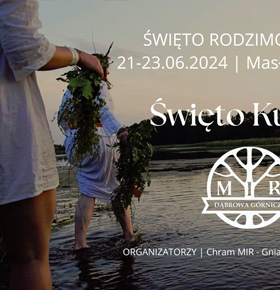 Noc Kupały 2024 – ZWRP RÓD – Chram MIR – Gniazdo Dąbrowa Górnicz