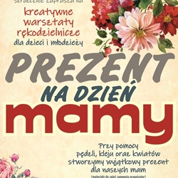 “Prezent na Dzień Mamy” – warsztaty Filia nr. 4 MBP Sosnowiec