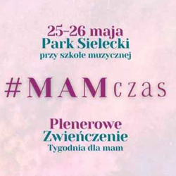 Sosnowiecki Tydzień dla Mam – #MAMczas