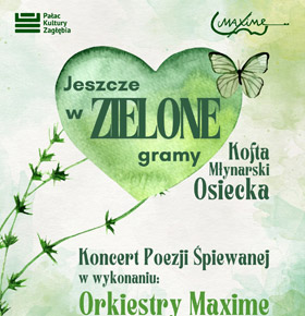 Koncert  Orkiestra Maxime – Jeszcze w zielone gramy – PKZ Dąbrowa Górnicza