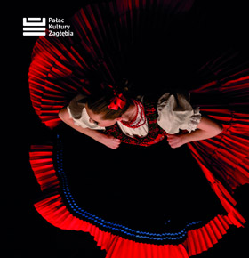 Koncert “Znaszli ten kraj”  – Zespół Pieśni i Tańca Śląsk – Dąbrowa Górnicza