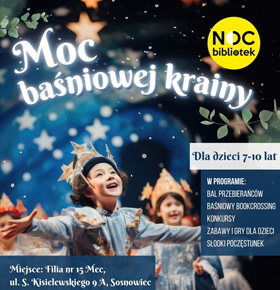 Moc baśniowej krainy”, czyli Noc w Bibliotece! – Sosnowiec