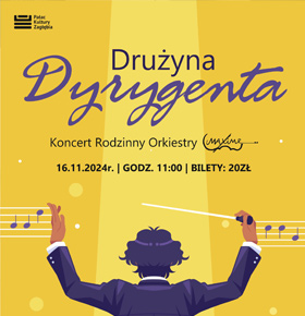 Drużyna Dyrygenta – Koncert z orkiestrą Maxime – PKZ Dąbrowa Górnicza