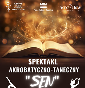 SEN – spektakl akrobatyczno-taneczny – PKZ Dąbrowa Górnicza