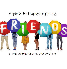 Spektakl Friends – the musical parody – PKZ Dąbrowa Górnicza