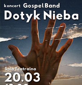 Koncert Gospel Band „Dotyk Nieba” – PKZ Dąbrowa Górnicza