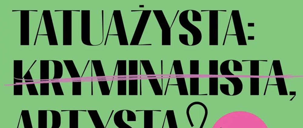 Wystawa Tatuażysta: kryminalista, artysta? Vol. 2 – Zagłębiowska Mediateka