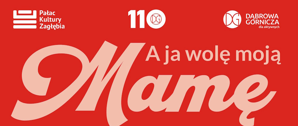 Koncert – A ja wolę moją mamę – Dzień Matki Dąbrowa Górnicza