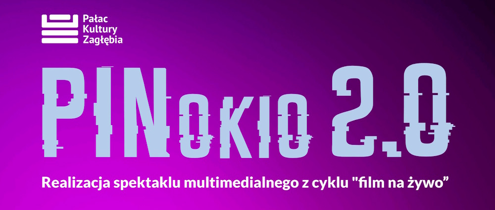 PINokio 2.0 – 5-dniowe warsztaty filmowe – PKZ Dąbrowa Górnicza