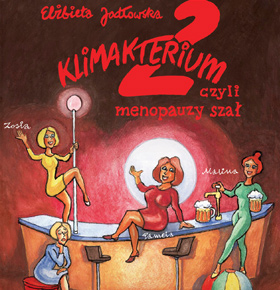 Spektakl Klimakterium 2, czyli menopauzy szał – PKZ Dąbrowa Górnicza