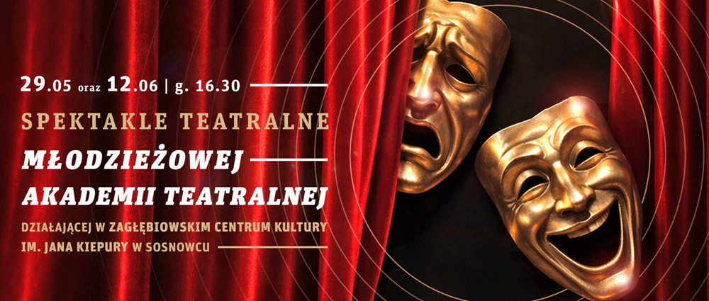 Spektakle teatralne “Młodzieżowej Akademii Teatralnej” – ZCK im. J. Kiepury