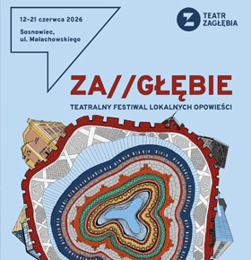 Teatralny Festiwal Lokalnych Opowieści – Teatr Zagłębia Sosnowiec