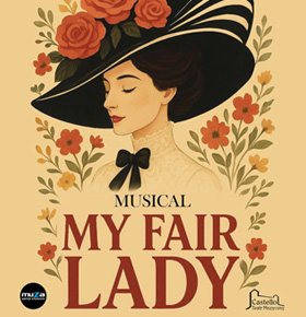 Musical My Fair Lady – PKZ Dąbrowa Górnicza