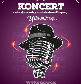 Usta milczą… – Koncert w rocznicę urodzin Jana Kiepury – Sosnowiec