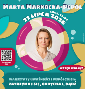 Zatrzymaj się, oddychaj, bądź – warsztaty uważności i współczucia – Lato na Luzie Sosnowiec