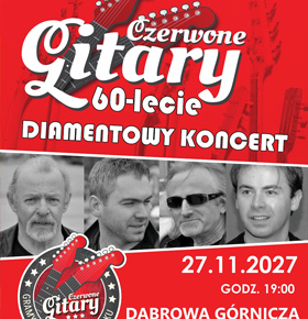 60-lecie Czerwone Gitary – Diamentowy Koncert – Dąbrowa Górnicza